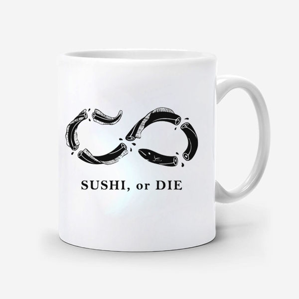 Picture of sushi or die - mug
